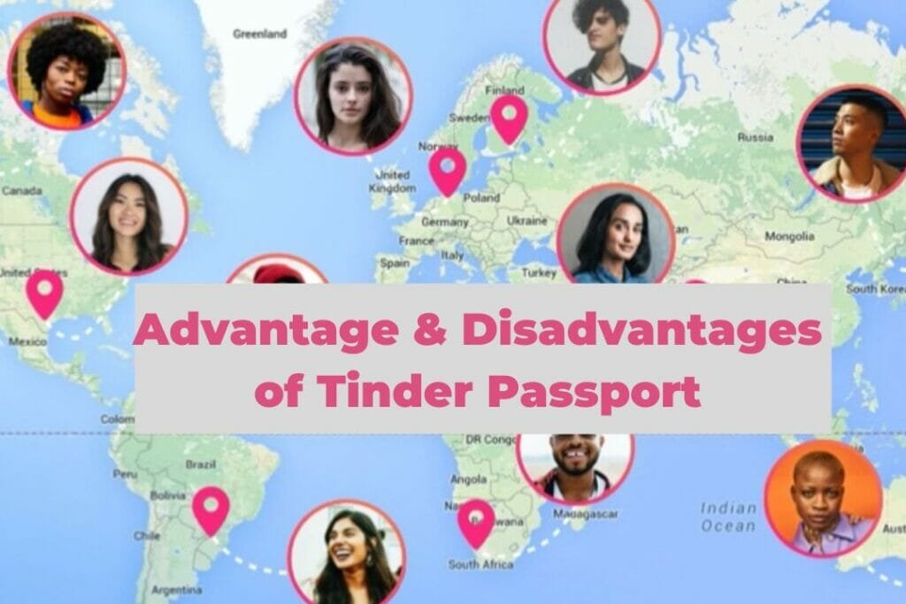 Advantage & Disadvantages of tinder passport
